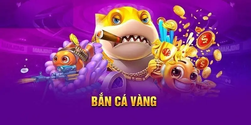 Bắn cá vàng